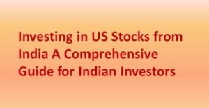 Investing in US Stocks from India A Comprehensive Guide for Indian Investors