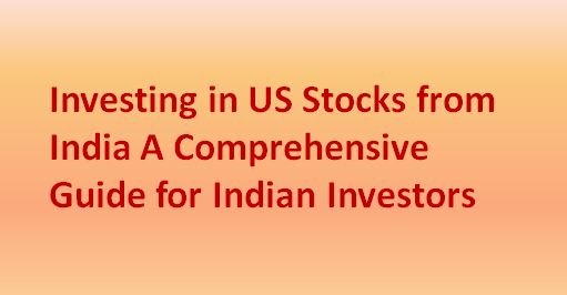 Investing in US Stocks from India A Comprehensive Guide for Indian Investors