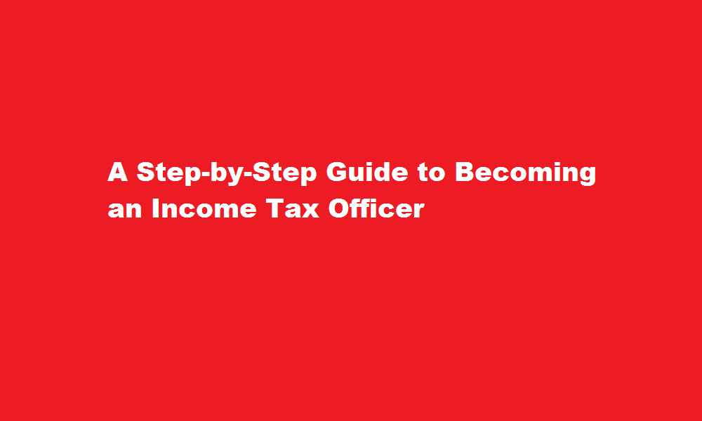 how to become income tax officer