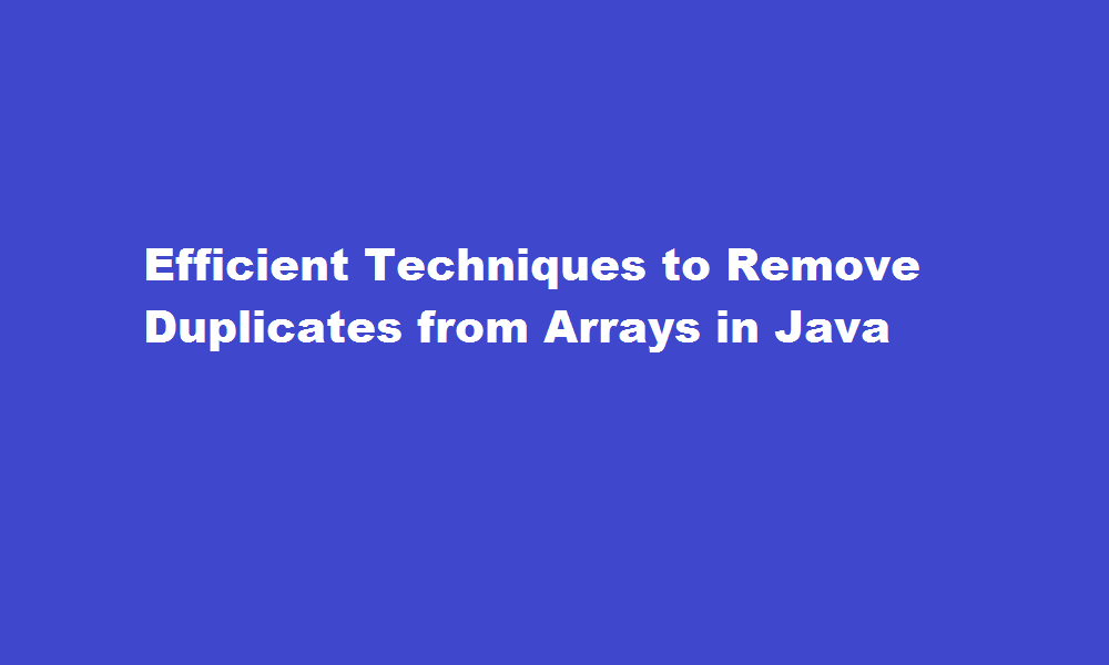 how to remove duplicates from array in java