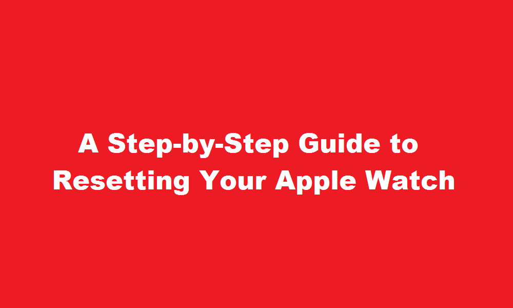 how to reset apple watch