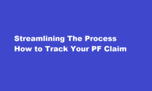 how to track pf claim