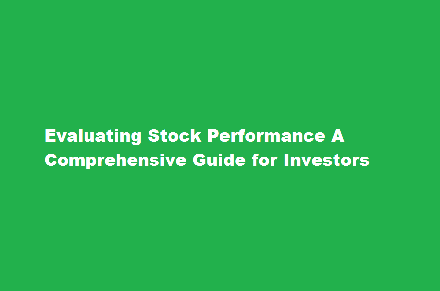 How can I evaluate the performance of a stock
