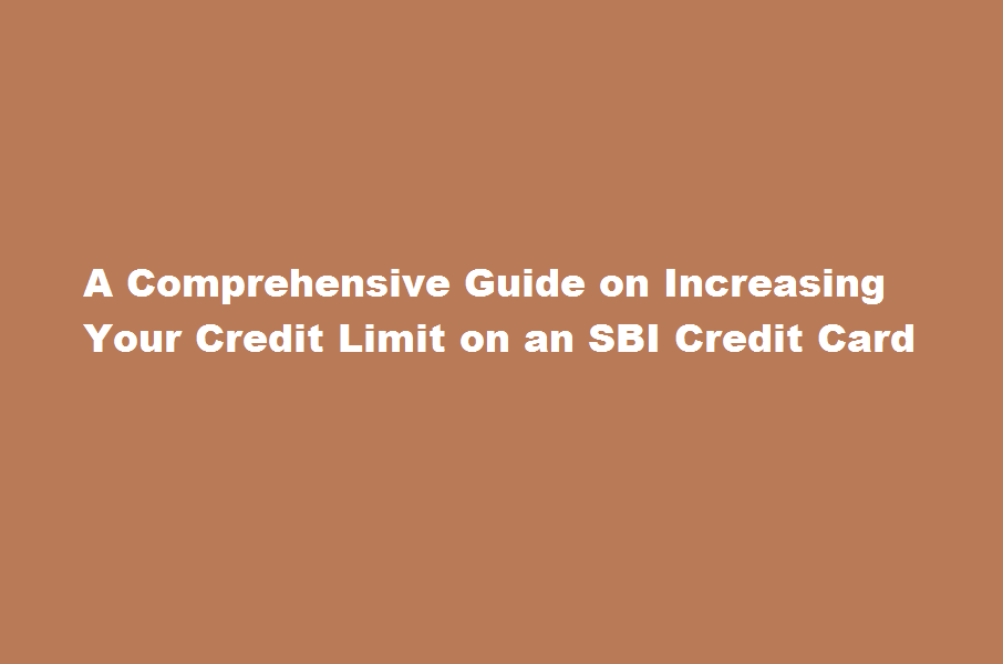 How can I increase my credit limit on an SBI credit card
