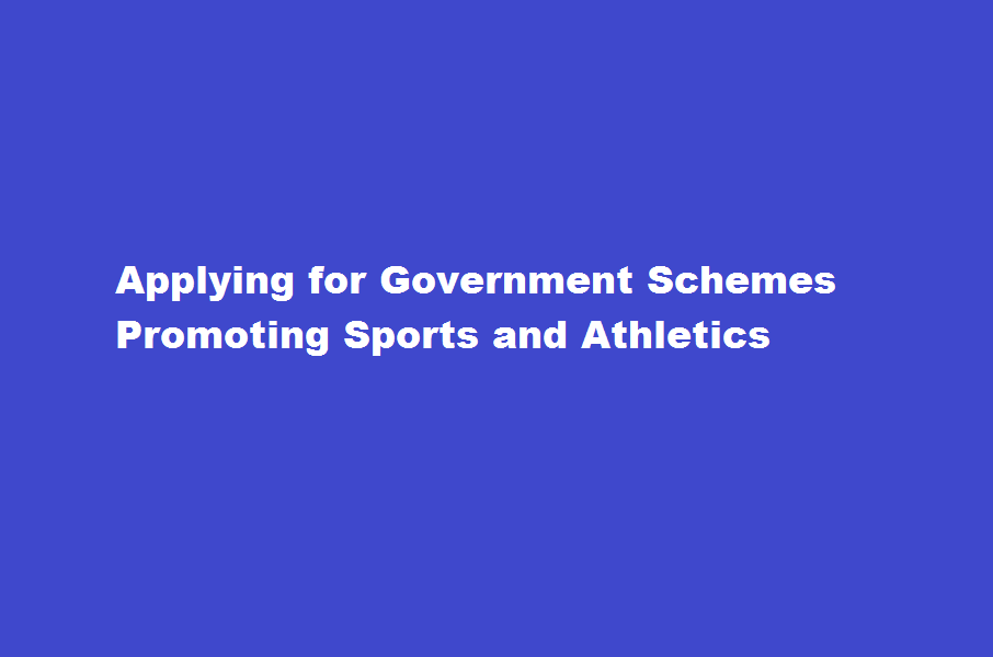 How do I apply for government schemes for the promotion of sports and athletics