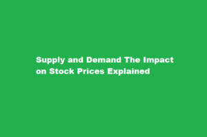 How does supply and demand affect stock prices