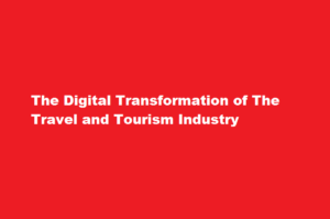 How has digitalization revolutionized the travel and tourism industry