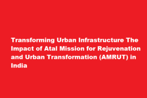 How has the Atal Mission for Rejuvenation and Urban Transformation