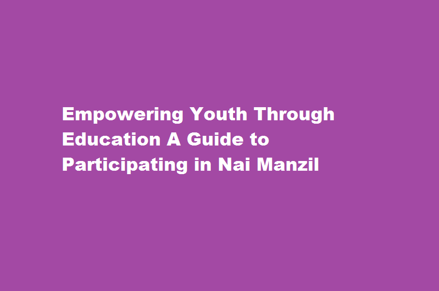 How to Participate in Nai Manzil