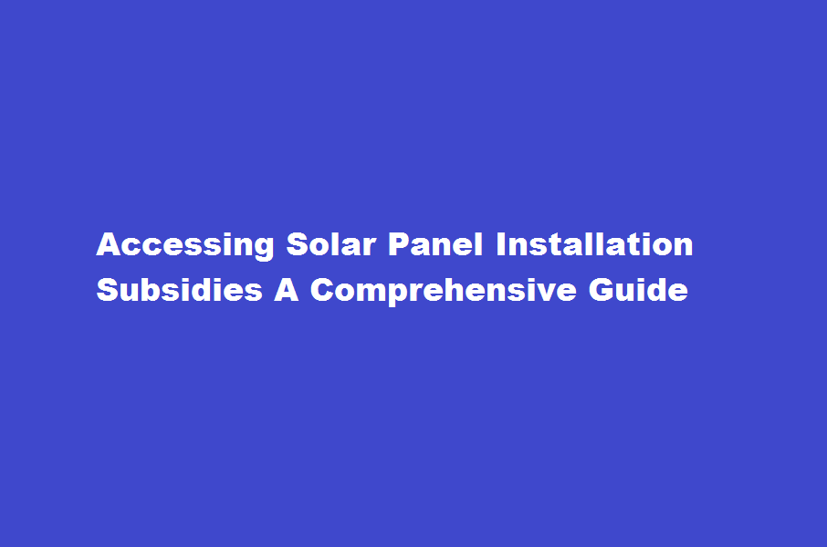 How to access subsidies for the installation of solar panels,
