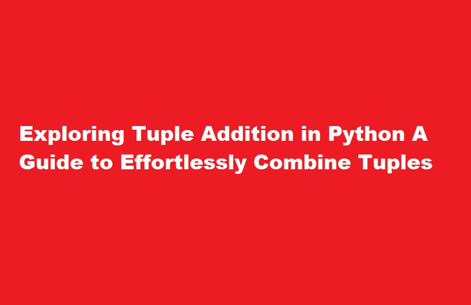 how to add two tuple in python