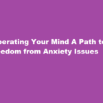 how to be free from anxiety issues
