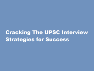 how to crack interview in upsc