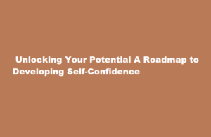 how to develop self confidence