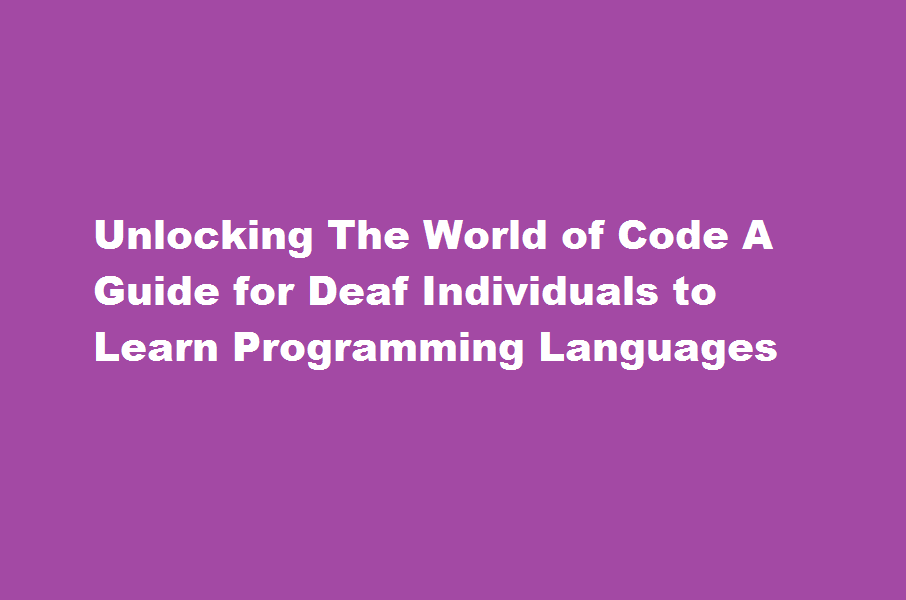 how to learn code languages for deaf people