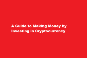 how to make money buy investing in crypto currency