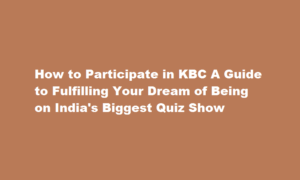 how to participate in kbc