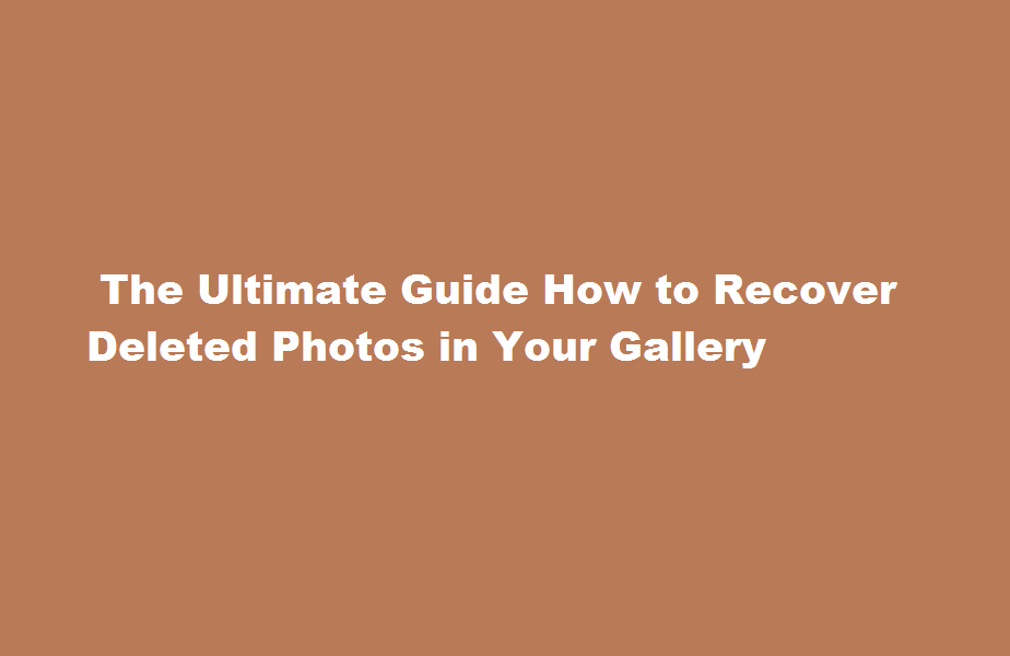 how to recover deleted photos in gallery