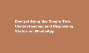 how to show single tick on whatsapp