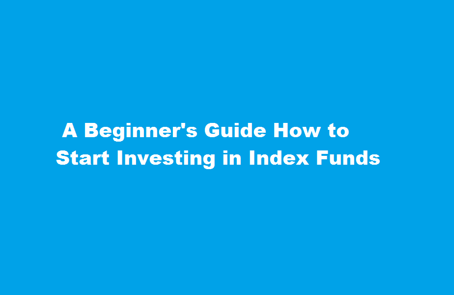 how to start investment in index fund