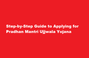 A Comprehensive Guide on Applying for Pradhan Mantri Ujjwala Yojana