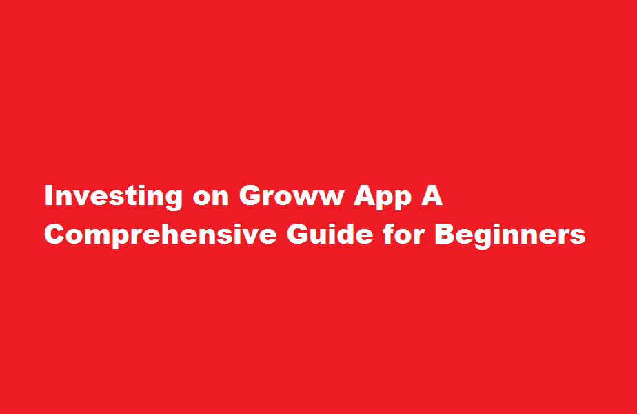 How to invest on Groww App