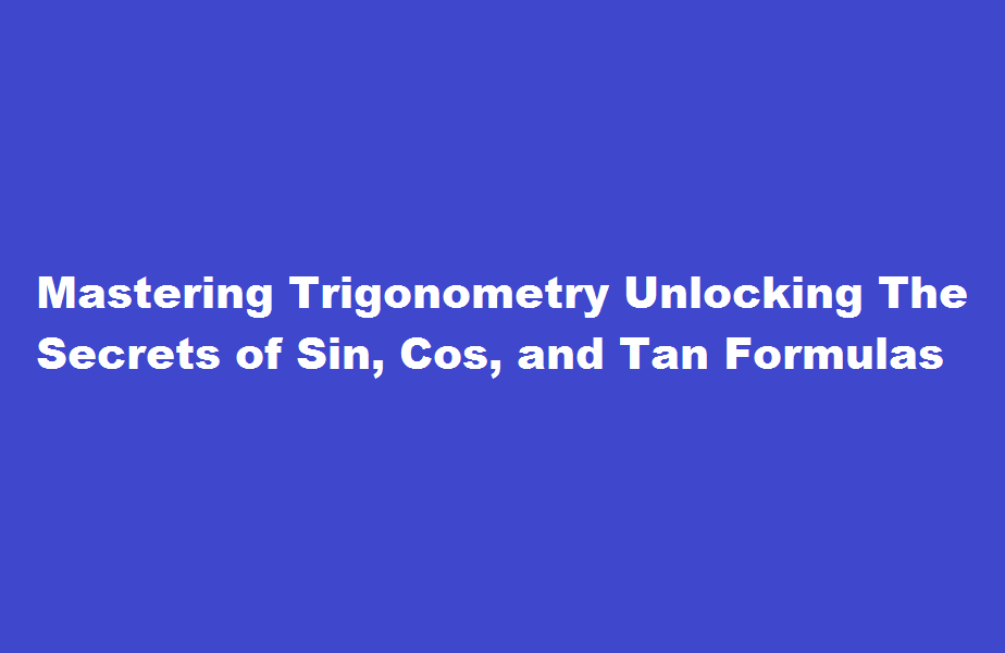 how to learn sin cos tan formulas